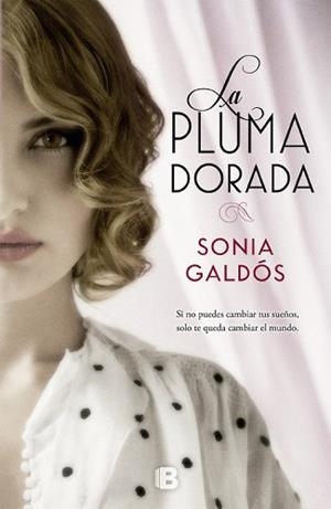 PLUMA DORADA, LA | 9788466656856 | GALDÓS, SONIA | Llibreria L'Illa - Llibreria Online de Mollet - Comprar llibres online