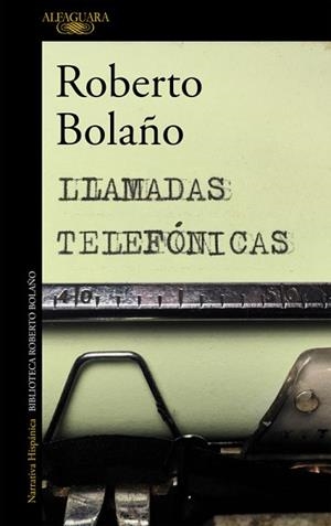 LLAMADAS TELEFÓNICAS | 9788420427676 | BOLAÑO, ROBERTO | Llibreria L'Illa - Llibreria Online de Mollet - Comprar llibres online