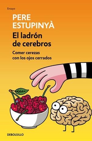LADRÓN DE CEREBROS, EL | 9788466339445 | ESTUPINYA, PERE | Llibreria L'Illa - Llibreria Online de Mollet - Comprar llibres online