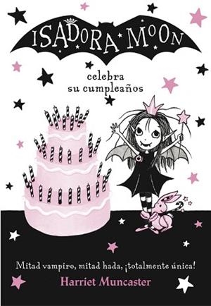 ISADORA MOON CELEBRA SU CUMPLEAÑOS (ISADORA MOON) | 9788420485836 | MUNCASTER, HARRIET | Llibreria L'Illa - Llibreria Online de Mollet - Comprar llibres online