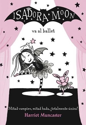 ISADORA MOON VA AL BALLET (ISADORA MOON) | 9788420485843 | MUNCASTER, HARRIET | Llibreria L'Illa - Llibreria Online de Mollet - Comprar llibres online