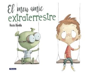 MEU AMIC EXTRATERRESTRE, EL | 9788448847845 | BONILLA, ROCIO | Llibreria L'Illa - Llibreria Online de Mollet - Comprar llibres online