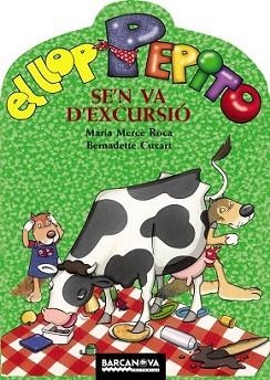 LLOP PEPITO VA D'EXCURSIO, EL | 9788448923587 | MERCE ROCA, MARIA; CUXART, BERNADETTE | Llibreria L'Illa - Llibreria Online de Mollet - Comprar llibres online