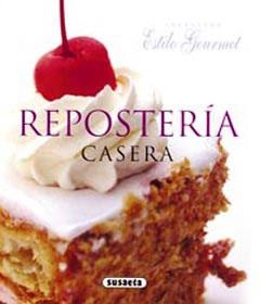 REPOSTERÍA CASERA (ESTILO GOURMET) | 9788430565542 | SUSAETA, EQUIPO | Llibreria L'Illa - Llibreria Online de Mollet - Comprar llibres online