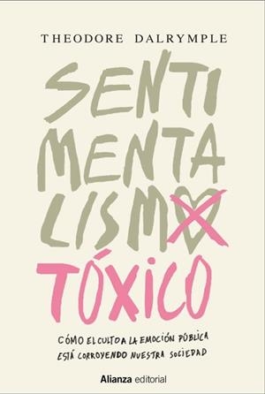 SENTIMENTALISMO TÓXICO | 9788491044055 | DALRYMPLE, THEODORE | Llibreria L'Illa - Llibreria Online de Mollet - Comprar llibres online