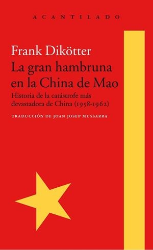 GRAN HAMBRUNA EN LA CHINA DE MAO, LA | 9788416748426 | DIKÖTTER, FRANK | Llibreria L'Illa - Llibreria Online de Mollet - Comprar llibres online