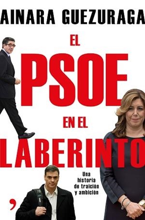 PSOE EN EL LABERINTO, EL | 9788499985251 | GUEZURAGA, AINARA | Llibreria L'Illa - Llibreria Online de Mollet - Comprar llibres online