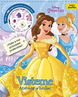 PRINCESAS. VÍSTEME. ATRÉVETE A BRILLAR | 9788499518589 | DISNEY | Llibreria L'Illa - Llibreria Online de Mollet - Comprar llibres online