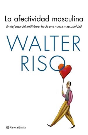 AFECTIVIDAD MASCULINA, LA | 9788408170143 | RISO, WALTER | Llibreria L'Illa - Llibreria Online de Mollet - Comprar llibres online