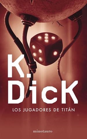 JUGADORES DE TITÁN, LOS | 9788445004494 | DICK, PHILIP K.
