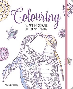 COLOURING EL ARTE DE DISFRUTAR DEL TIEMPO JUNTOS | 9788408170815 | AA.VV. | Llibreria L'Illa - Llibreria Online de Mollet - Comprar llibres online