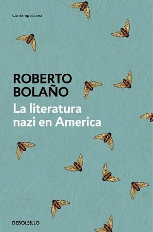 LITERATURA NAZI EN AMÉRICA, LA | 9788466337144 | BOLAÑO, ROBERTO | Llibreria L'Illa - Llibreria Online de Mollet - Comprar llibres online