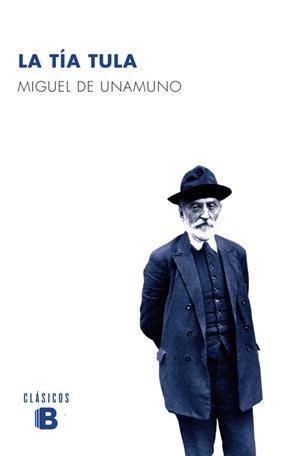 TÍA TULA, LA | 9788490703571 | UNAMUNO, MIGUEL DE | Llibreria L'Illa - Llibreria Online de Mollet - Comprar llibres online