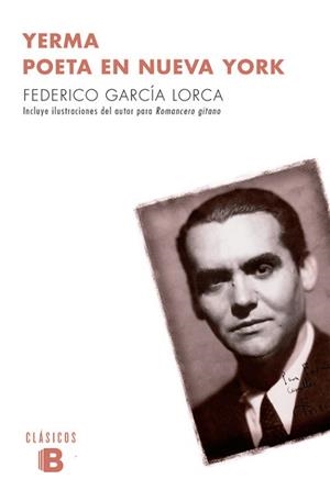 YERMA / POETA EN NUEVA YORK | 9788490703595 | GARCIA LORCA, FEDERICO | Llibreria L'Illa - Llibreria Online de Mollet - Comprar llibres online