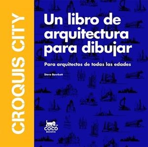 CROQUIS CITY | 9788494516740 | BOWKETT, STEVE