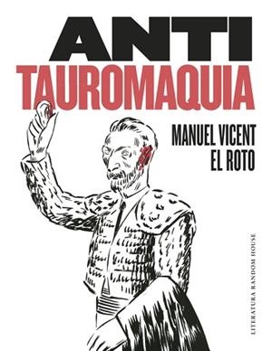 ANTITAUROMAQUIA | 9788439732730 | EL ROTO/MANUEL VICENT | Llibreria L'Illa - Llibreria Online de Mollet - Comprar llibres online