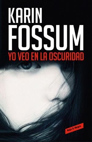 YO VEO EN LA OSCURIDAD | 9788416195787 | FOSSUM, KARIM | Llibreria L'Illa - Llibreria Online de Mollet - Comprar llibres online