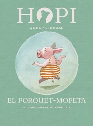 HOPI 5. EL PORQUET-MOFETA | 9788424658441 | BADAL, JOSEP LLUÍS | Llibreria L'Illa - Llibreria Online de Mollet - Comprar llibres online