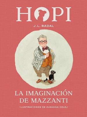 HOPI 6. LA IMAGINACIÓN DE MAZZANTI | 9788424658472 | BADAL, JOSEP LLUÍS | Llibreria L'Illa - Llibreria Online de Mollet - Comprar llibres online