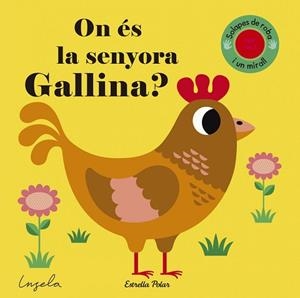 ON ÉS LA SENYORA GALLINA? TEXTURES | 9788491371281 | INGELA P ARRHENIUS | Llibreria L'Illa - Llibreria Online de Mollet - Comprar llibres online