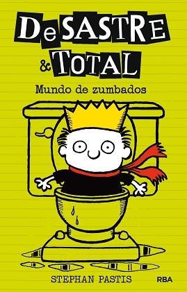 DESASTRE & TOTAL 4. MUNDO DE ZUMBADOS | 9788427209886 | PASTIS , STEPHAN | Llibreria L'Illa - Llibreria Online de Mollet - Comprar llibres online