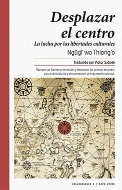 DESPLAZAR EL CENTRO | 9788416689392 | WA THIONG'O, NGUGI | Llibreria L'Illa - Llibreria Online de Mollet - Comprar llibres online