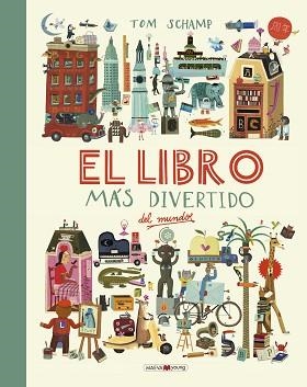 LIBRO MÁS DIVERTIDO DEL MUNDO | 9788416690787 | SCHAMP, TOM | Llibreria L'Illa - Llibreria Online de Mollet - Comprar llibres online