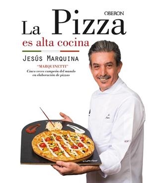 PIZZA ES ALTA COCINA, LA | 9788441538306 | MARQUINA CEPEDA, JESÚS | Llibreria L'Illa - Llibreria Online de Mollet - Comprar llibres online