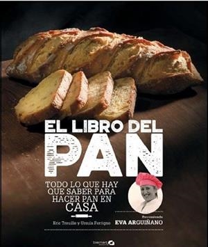 LIBRO DEL PAN, EL | 9788494519284 | TREUILLE ERIC/F | Llibreria L'Illa - Llibreria Online de Mollet - Comprar llibres online