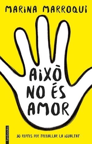 AIXÒ NO ÉS AMOR | 9788416716364 | MARROQUÍ ESCLÁPEZ, MARINA | Llibreria L'Illa - Llibreria Online de Mollet - Comprar llibres online