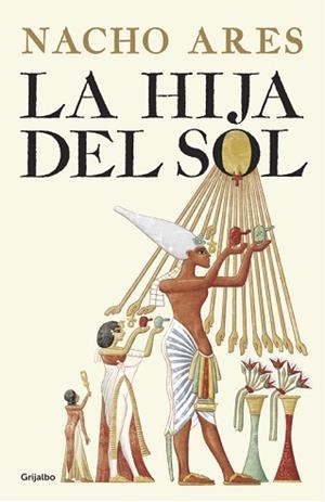 HIJA DEL SOL, LA | 9788425355295 | ARES, NACHO | Llibreria L'Illa - Llibreria Online de Mollet - Comprar llibres online