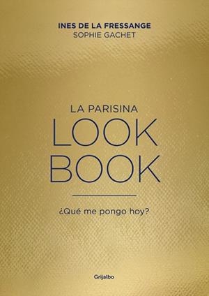PARISINA. LOOKBOOK | 9788416895151 | DE LA FRESSANGE/SOPHIE GACHET | Llibreria L'Illa - Llibreria Online de Mollet - Comprar llibres online