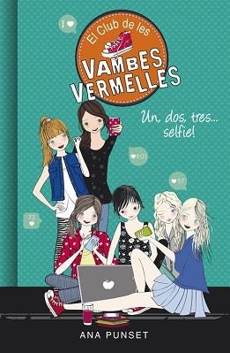 UN DOS TRES... SELFIE! (EL CLUB DE LES VAMBES VERMELLES 11) | 9788490437841 | PUNSET, ANA | Llibreria L'Illa - Llibreria Online de Mollet - Comprar llibres online