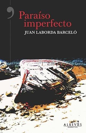PARAÍSO IMPERFECTO | 9788417077006 | LABORDA BARCELÓ, JUAN | Llibreria L'Illa - Llibreria Online de Mollet - Comprar llibres online
