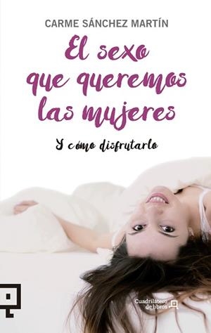SEXO QUE QUEREMOS LAS MUJERES, EL | 9788416012954 | SÁNCHEZ MARTÍN, CARME | Llibreria L'Illa - Llibreria Online de Mollet - Comprar llibres online