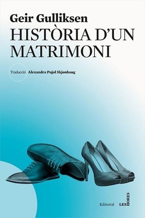 HISTÒRIA D'UN MATRIMONI | 9788494677502 | GULLIKSEN, GEIR | Llibreria L'Illa - Llibreria Online de Mollet - Comprar llibres online