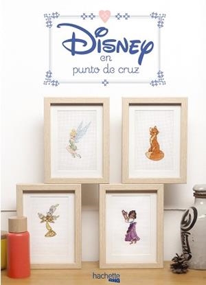 DISNEY EN PUNTO DE CRUZ | 9788416857227 | HACHETTE HEROES | Llibreria L'Illa - Llibreria Online de Mollet - Comprar llibres online