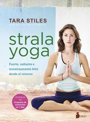 STRALA YOGA | 9788417030094 | STILES, TARA | Llibreria L'Illa - Llibreria Online de Mollet - Comprar llibres online