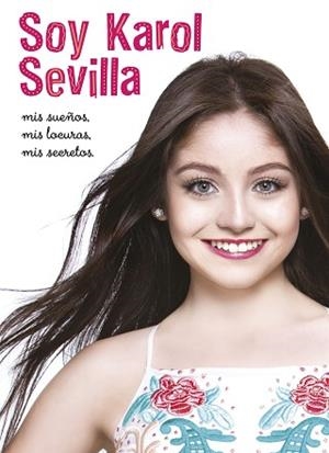 SOY KAROL SEVILLA. BIOGRAFÍA OFICIAL | 9788416913084 | DISNEY | Llibreria L'Illa - Llibreria Online de Mollet - Comprar llibres online