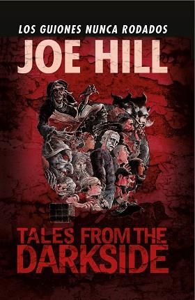TALES FROM THE DARKSIDE, LOS GUIONES NUNCA RODADOS | 9788490949450 | HILL, JOE/ WILSON III, CHARLES PAUL | Llibreria L'Illa - Llibreria Online de Mollet - Comprar llibres online
