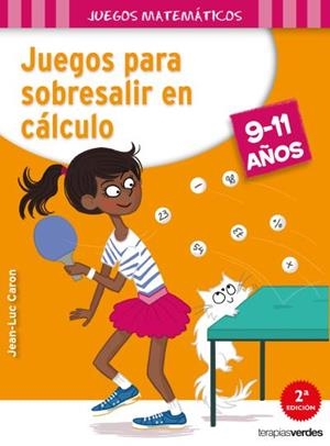 JUEGOS PARA SOBRESALIR EN CÁLCULO | 9788416972135 | ROUGIER, R./CARON, J. L. | Llibreria L'Illa - Llibreria Online de Mollet - Comprar llibres online