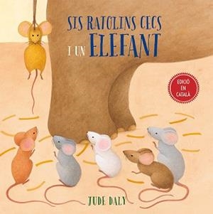 SIS RATOLINS CECS I UN ELEFANT | 9788416648979 | DALY, JUDE | Llibreria L'Illa - Llibreria Online de Mollet - Comprar llibres online