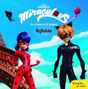 MIRACULOUS. LAS AVENTURAS DE LADYBUG. REFLEKTA | 9788408173427 | PRODIGIOSA-MIRACULOUS | Llibreria L'Illa - Llibreria Online de Mollet - Comprar llibres online