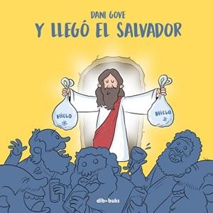 Y LLEGÓ EL SALVADOR | 9788416507757 | GOVE, DANI | Llibreria L'Illa - Llibreria Online de Mollet - Comprar llibres online