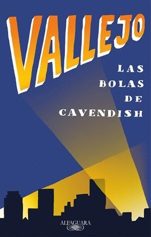 BOLAS DE CAVENDISH, LAS | 9788420430645 | VALLEJO, FERNANDO | Llibreria L'Illa - Llibreria Online de Mollet - Comprar llibres online