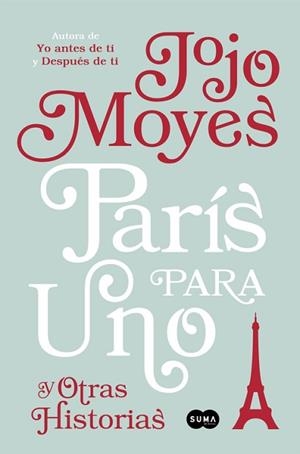 PARÍS PARA UNO Y OTRAS HISTORIAS | 9788491290865 | MOYES, JOJO | Llibreria L'Illa - Llibreria Online de Mollet - Comprar llibres online