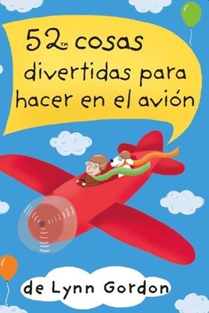 52 COSAS DIVERTIDAS PARA HACER EN EL AVIÓN | 9788868217914 | GORDON, LYNN