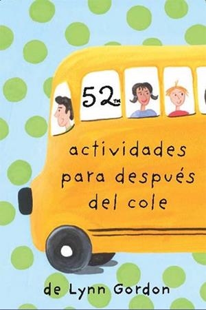 BARAJA 52 ACTIVIDADES PARA DESPUÉS DEL COLE | 9788868216610 | GORDON, LYNN