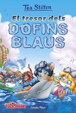 TRESOR DELS DOFINS BLAUS, EL | 9788491372677 | TEA STILTON | Llibreria L'Illa - Llibreria Online de Mollet - Comprar llibres online