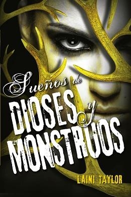 SUEÑOS DE DIOSES Y MONSTRUOS (HIJA DE HUMO Y HUESO 3) | 9788420416632 | TAYLOR, LAINI
